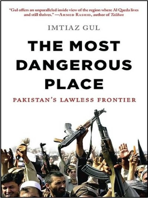 Title details for The Most Dangerous Place by Imtiaz Gul - Wait list